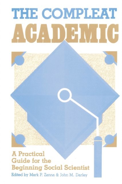 John M. Darley, Mark P. Zanna - Compleat Academic, E-bok
