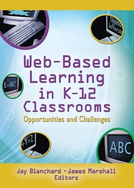 James Marshall, Jay Blanchard - Web-Based Learning in K-12 Classrooms, E-bok