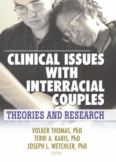 Terri Karis, Joseph L. Wetchler, Volker Thomas - Clinical Issues with Interracial Couples, E-bok