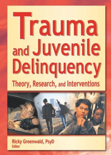 Ricky Greenwald - Trauma and Juvenile Delinquency, E-bok. Tillgänglighet: Lägg i varukorg
