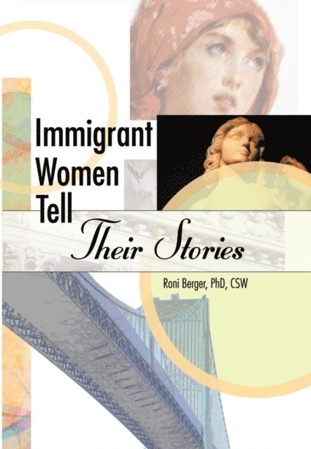 Roni Berger - Immigrant Women Tell Their Stories, E-bok