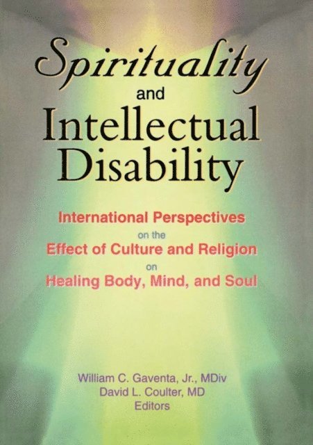 David Coulter, William C Gaventa - Spirituality and Intellectual Disability, E-bok