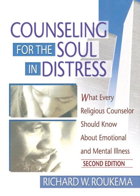 Richard W Roukema - Counseling for the Soul in Distress, E-bok
