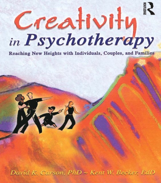 Kent Becker, David K Carson - Creativity in Psychotherapy, E-bok