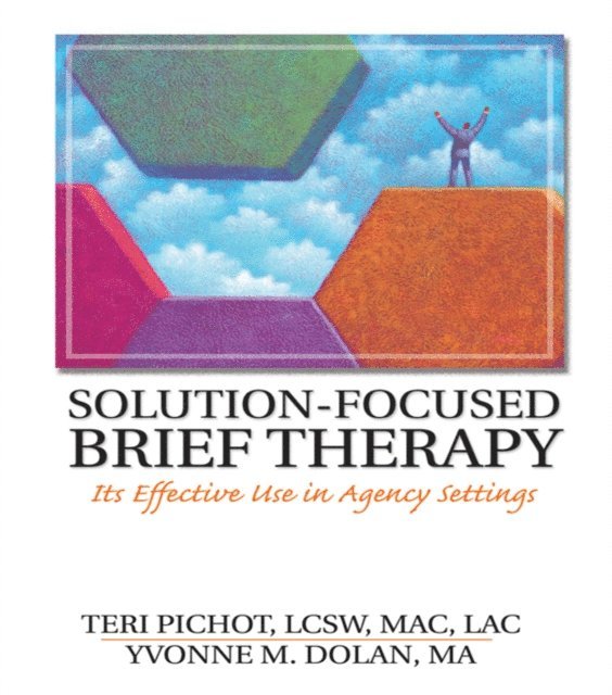 Yvonne M Dolan, Teri Pichot - Solution-Focused Brief Therapy, E-bok