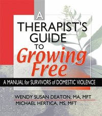 A Therapist''s Guide to Growing Free
