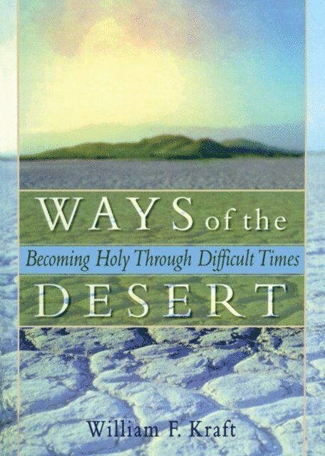 William F Kraft, Harold G Koenig - Ways of the Desert, E-bok