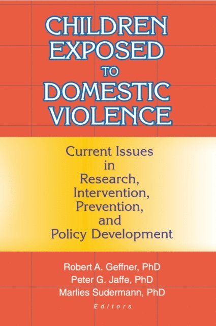 Peter Jaffe - Children Exposed to Domestic Violence, E-bok