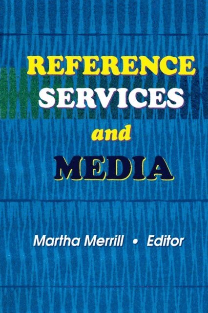 Linda S Katz - Reference Services and Media, E-bok