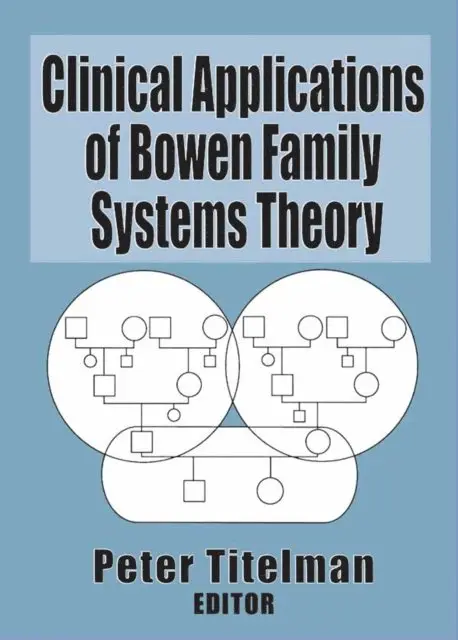 Peter Titelman - Clinical Applications of Bowen Family Systems Theory, E-bok. Tillgänglighet: Lägg i varukorg