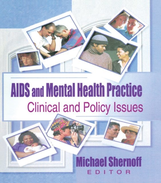 Michael Shernoff, R Dennis Shelby - AIDS and Mental Health Practice, E-bok