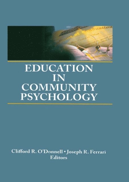 Clifford R O'Donnell, Joseph R Ferrari - Education in Community Psychology, E-bok