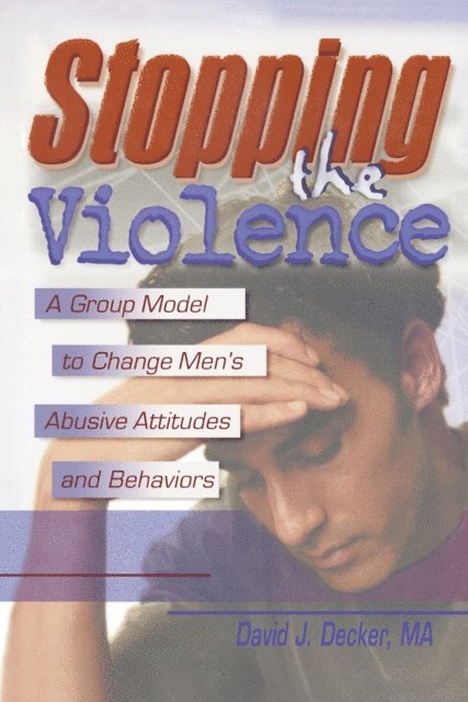 David J Decker - Stopping the Violence, E-bok