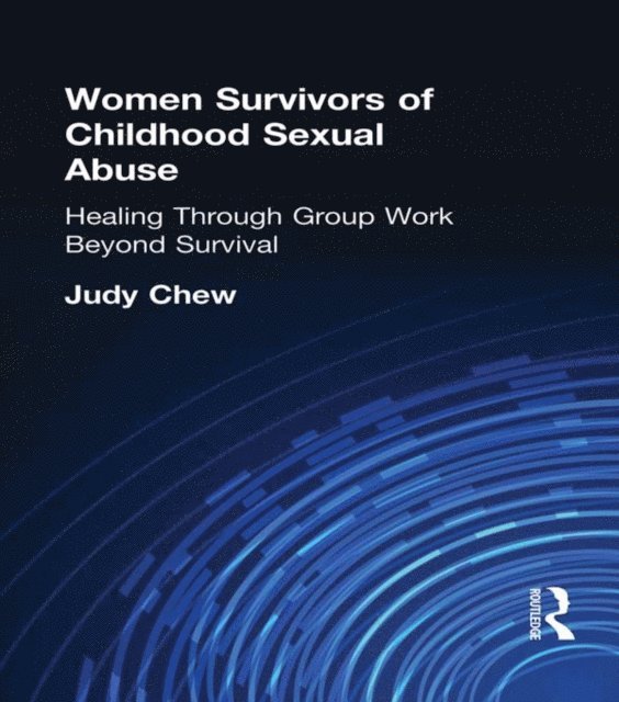 Judy Chew, Terry S Trepper - Women Survivors of Childhood Sexual Abuse, E-bok