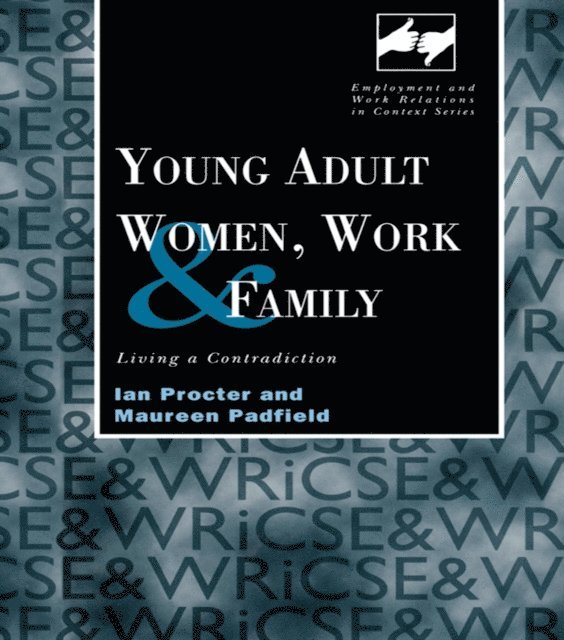 Ian Procter, Maureen Padfield - Young Adult Women, Work and Family, E-bok