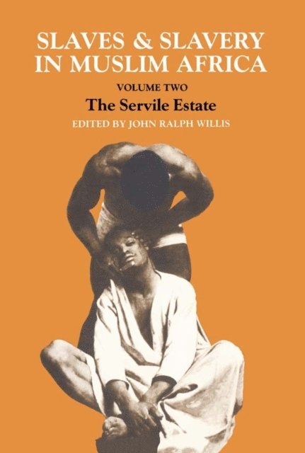 John Ralph Willis - Slaves and Slavery in Africa, E-bok