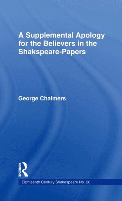 George Chalmers - Supplemental Apology for Believers in Shakespeare Papers, E-bok