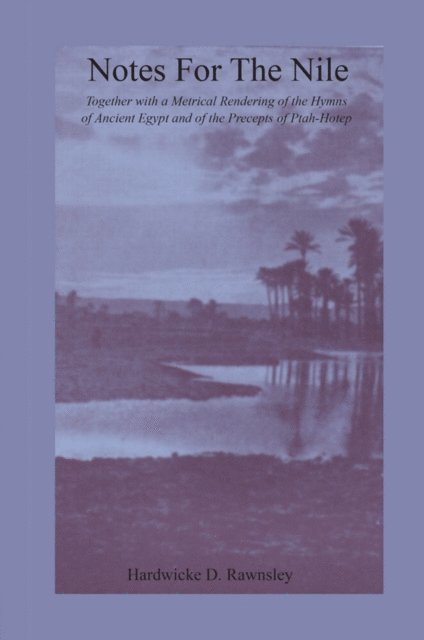 Hardwicke D. Rawnsley - Notes For The Nile, E-bok. Tillgänglighet: Lägg i varukorg