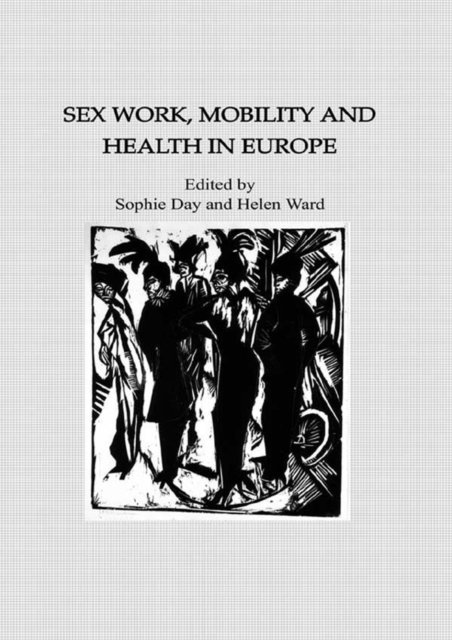 Helen Ward, Sophie Day - Sex Work, Mobility & Health, E-bok