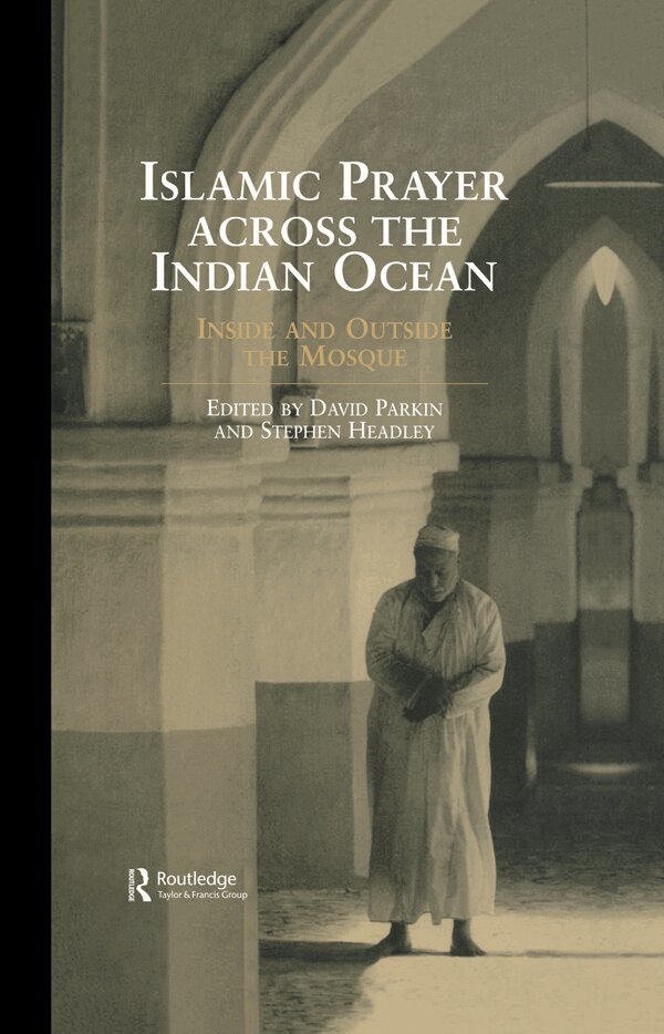 Stephen Headley, David Parkin - Islamic Prayer Across the Indian Ocean, E-bok