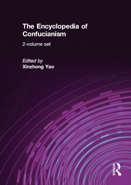 Xinzhong Yao - Encyclopedia of Confucianism, E-bok