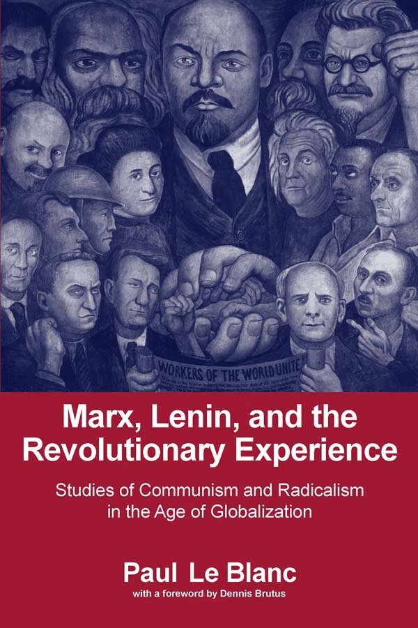 Paul LeBlanc - Marx, Lenin, and the Revolutionary Experience, E-bok