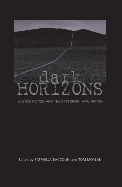 Raffaella Baccolini, Tom Moylan - Dark Horizons, E-bok