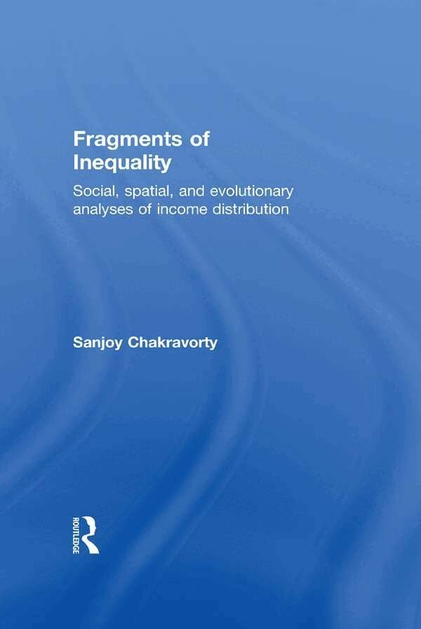 Sanjoy Chakravorty - Fragments of Inequality, E-bok