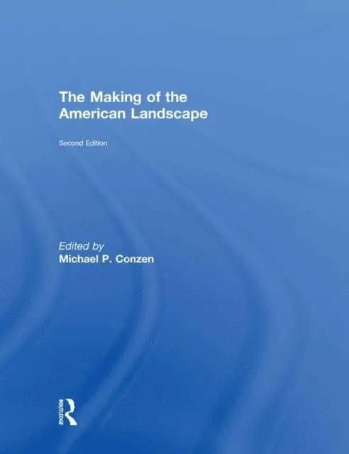 Michael P. Conzen - Making of the American Landscape, E-bok. Tillgänglighet: Lägg i varukorg