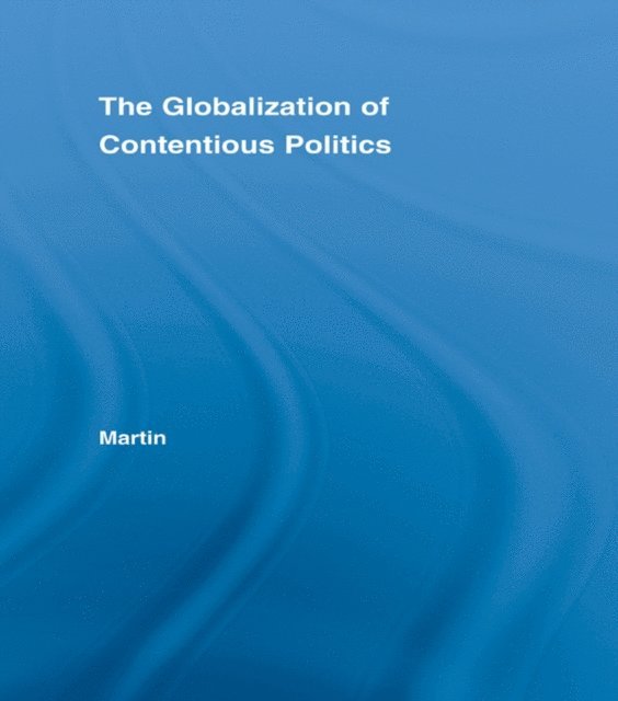 Pamela Martin - Globalization of Contentious Politics, E-bok