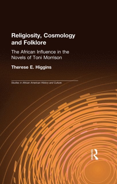 Therese E. Higgins - Religiosity, Cosmology and Folklore, E-bok