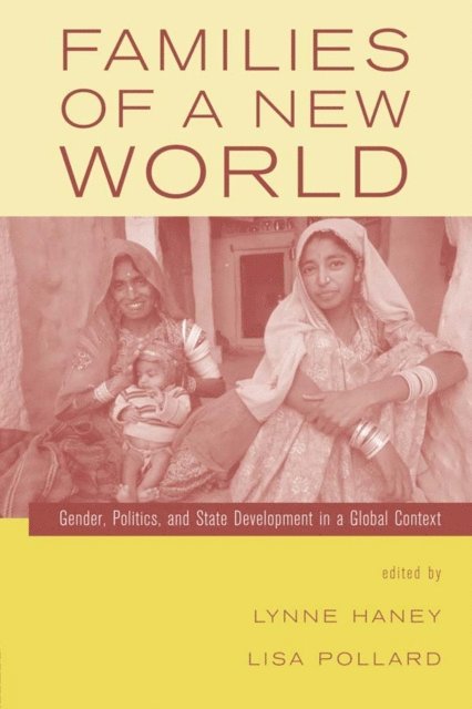 Lisa Pollard, Lynne Haney - Families of a New World, E-bok