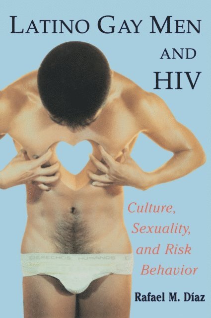 Rafael M. Diaz - Latino Gay Men and HIV, E-bok