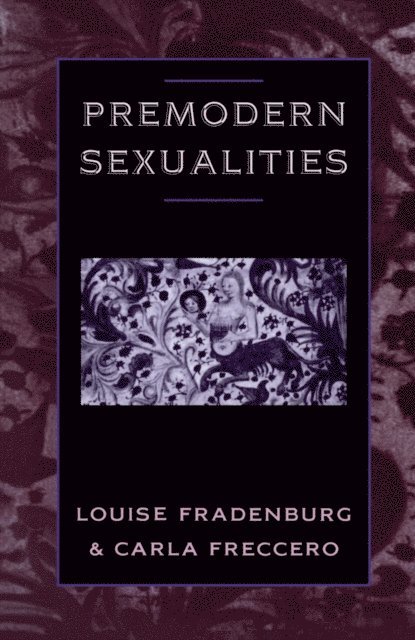 Carla Freccero, Louise Fradenburg - Premodern Sexualities, E-bok. Tillgänglighet: Lägg i varukorg