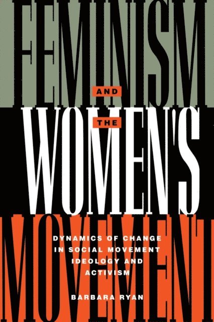Barbara Ryan - Feminism and the Women's Movement, E-bok