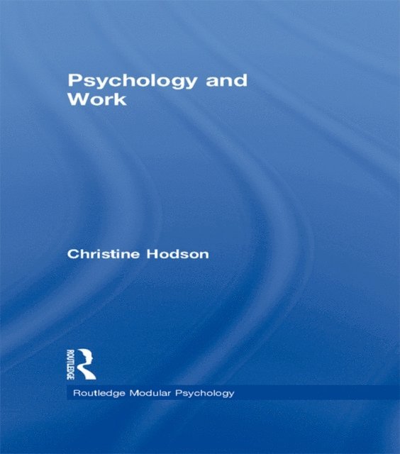 Christine Hodson - Psychology and Work, E-bok
