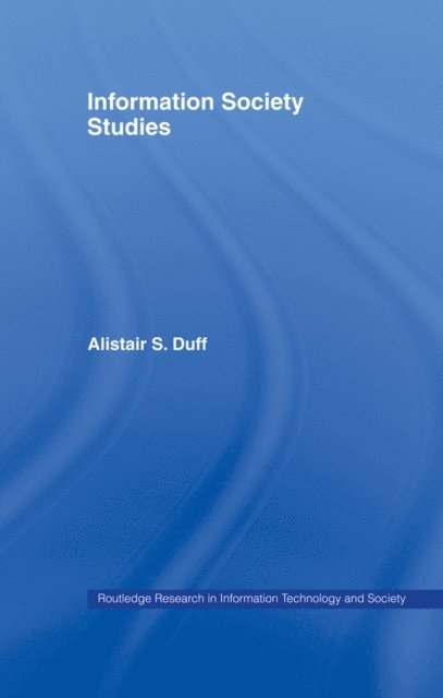 Alistair S. Duff - Information Society Studies, E-bok