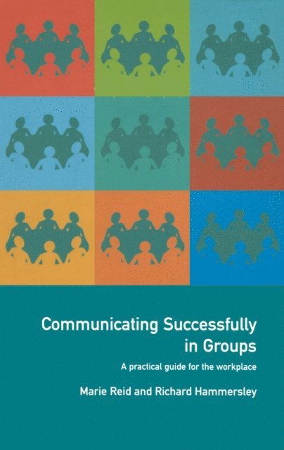Marie Reid, Richard Hammersley - Communicating Successfully in Groups, E-bok