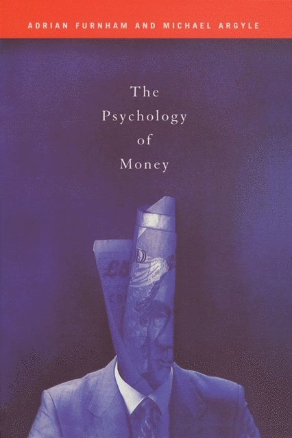 Adrian Furnham, Michael Argyle - Psychology of Money, E-bok