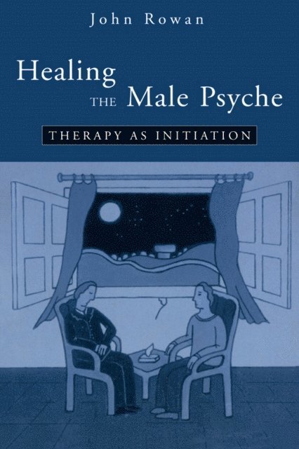 John Rowan - Healing the Male Psyche, E-bok