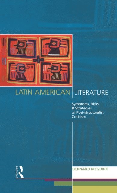 Bernard McGuirk - Latin American Literature, E-bok