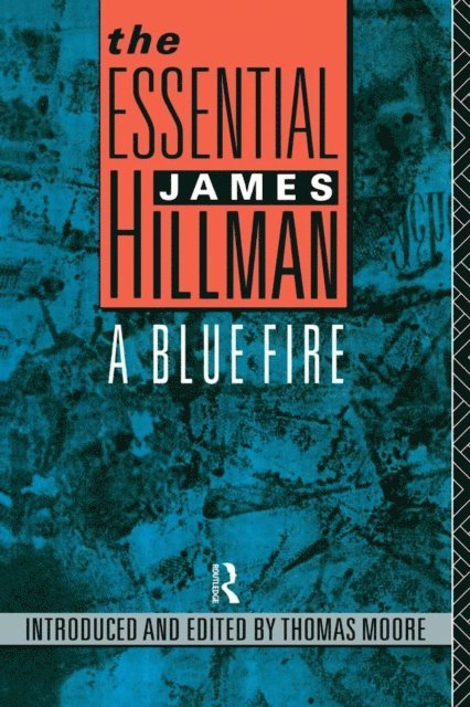 James Hillman, Thomas Moore - Essential James Hillman, E-bok
