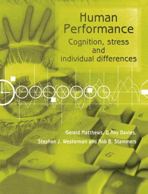 Steve J. Westerman, Rob B. Stammers, Gerald Matthews, D. Roy Davies - Human Performance, E-bok