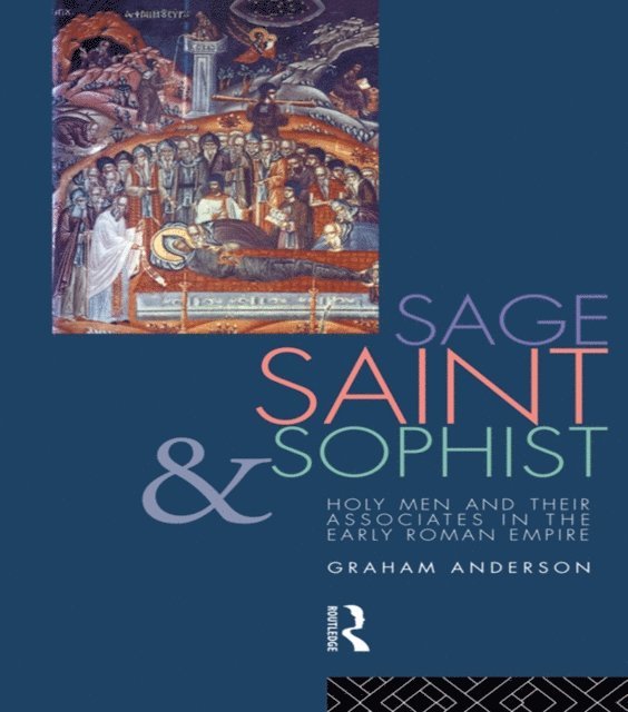 Graham Anderson - Sage, Saint and Sophist, E-bok