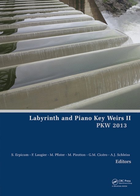 Anton J. Schleiss, Guy-Michel Cicero, Michel Pirotton, Michael Pfister, Frederic Laugier, Sebastien Erpicum - Labyrinth and Piano Key Weirs II, E-bok
