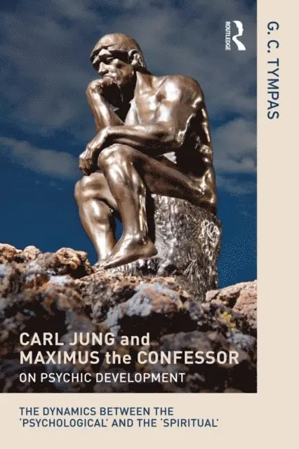 G. C. Tympas - Carl Jung and Maximus the Confessor on Psychic Development, E-bok. Tillgänglighet: Lägg i varukorg