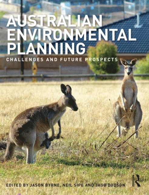 Jago Dodson, Neil Sipe, Jason Byrne - Australian Environmental Planning, E-bok
