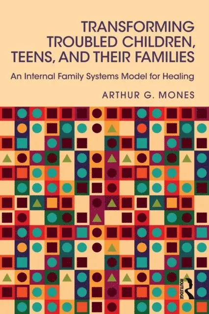 Arthur G. Mones - Transforming Troubled Children, Teens, and Their Families, E-bok. Tillgänglighet: Lägg i varukorg