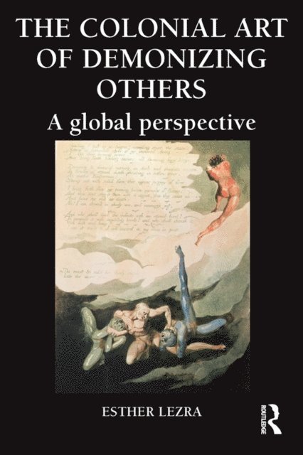 Esther Lezra - Colonial Art of Demonizing Others, E-bok