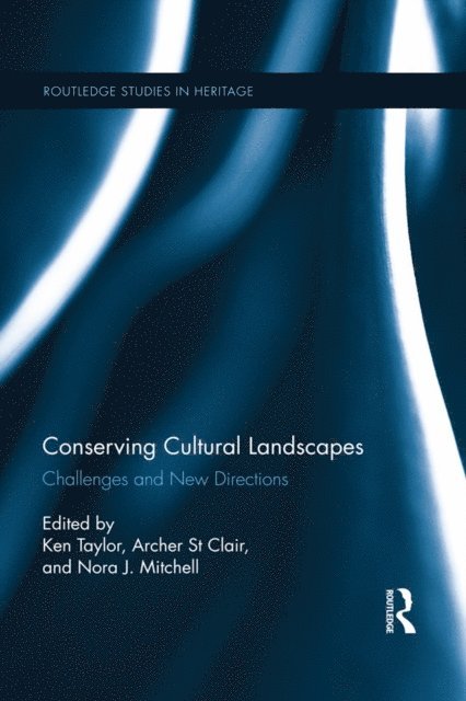 Nora J. Mitchell, Archer St. Clair, Ken Taylor - Conserving Cultural Landscapes, E-bok